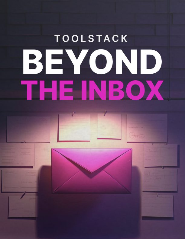 Beyond the Inbox Toolstack: Build an Email Strategy That Drives Growth