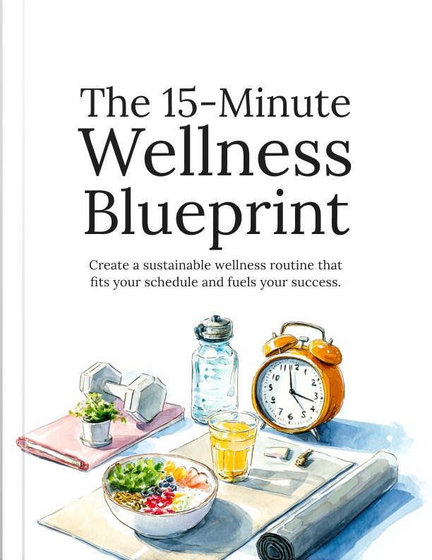 The Complete 15-Minute Wellness Blueprint Bundle: Guide, Audio, Course & Prompts