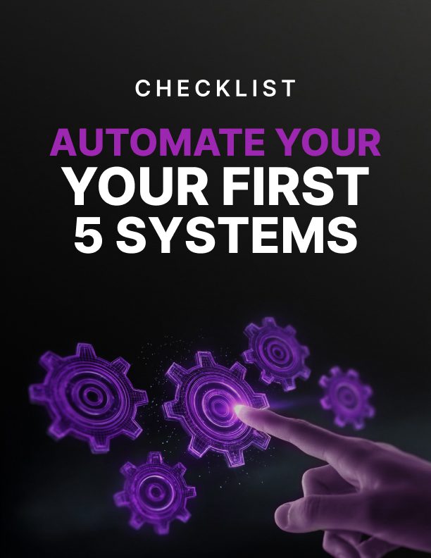 Automate Your First 5 Systems - Checklist
