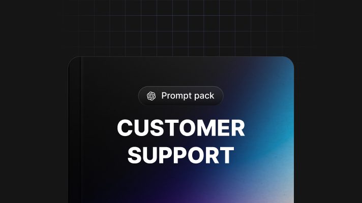 Customer Support Prompts