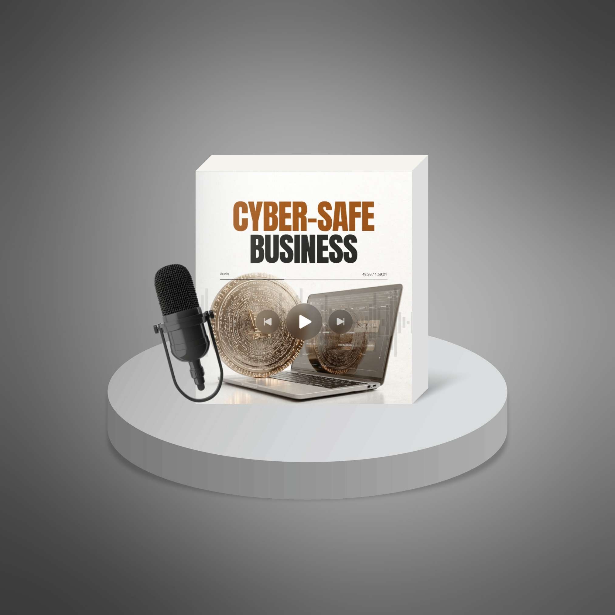 Cyber-Safe Business: A 4-Part Podcast on Practical Online Security