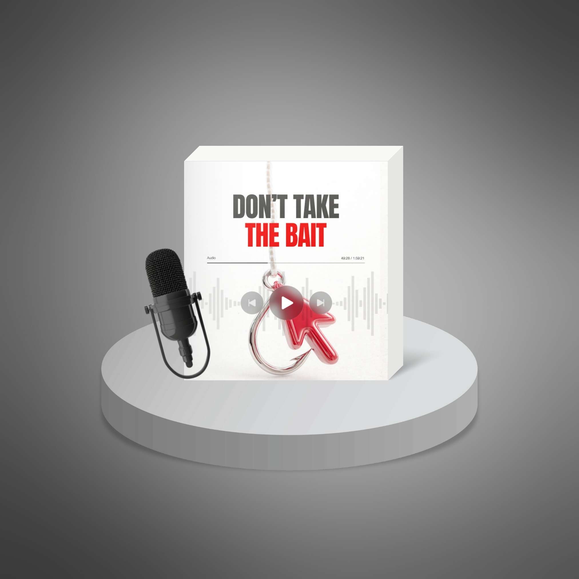 Don’t Take The Bait - Audio