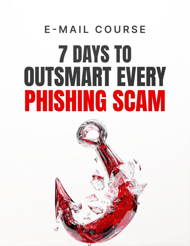 7 Days to Outsmart Every Phishing Scam