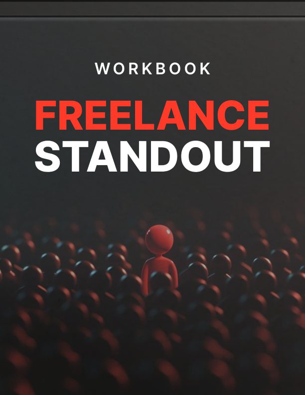 Freelance Standout Workbook: Differentiate and Win More Clients