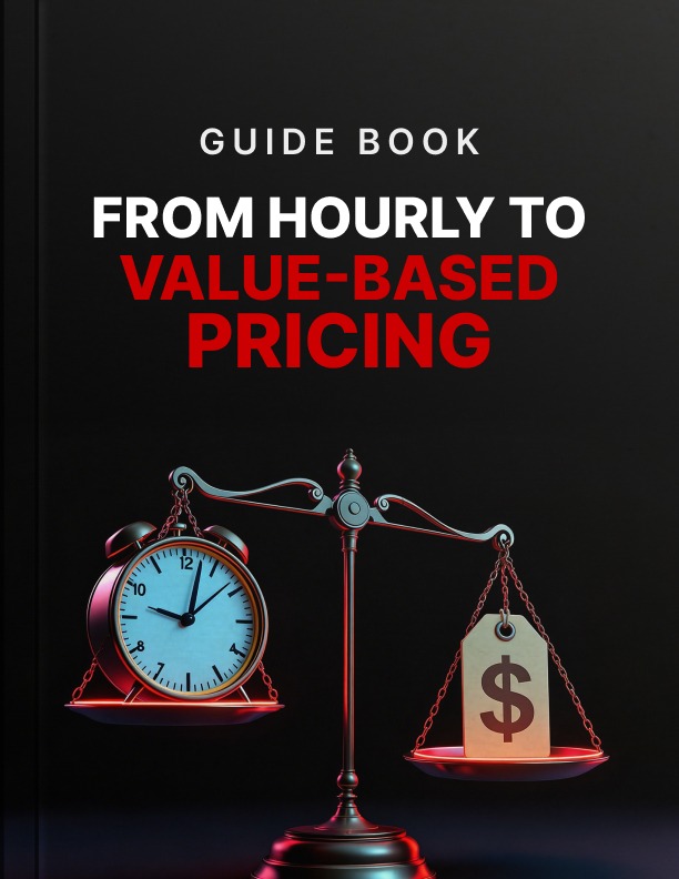 From Hourly to Value-Based Pricing
