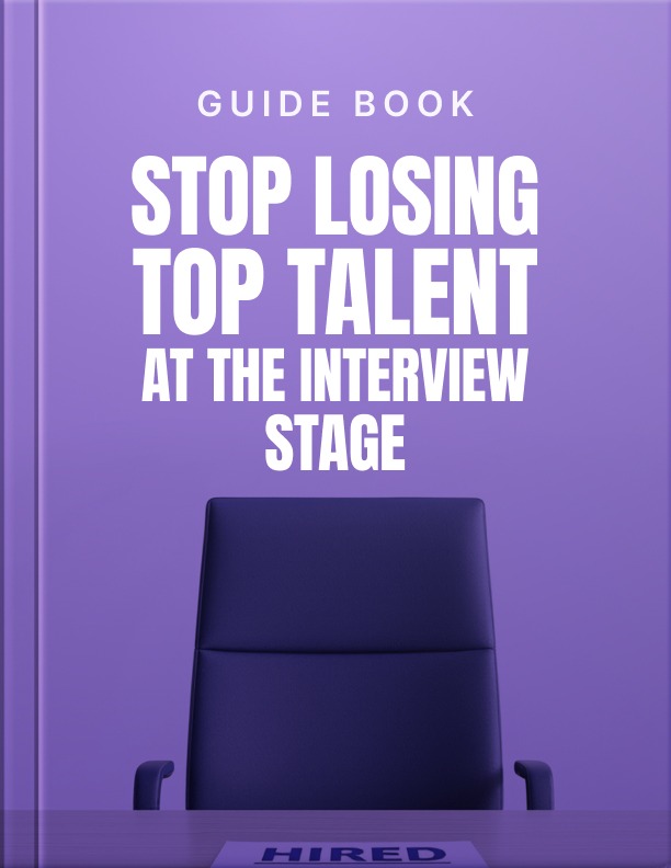 Stop Losing Top Talent at the Interview Stage