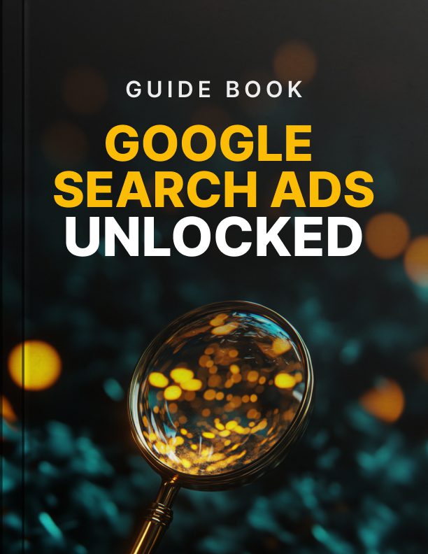 The Google Search Ads Guide: Build Campaigns That Convert