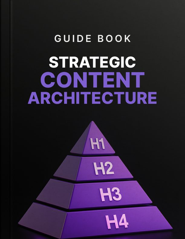 The Strategic Content Architecture: A Guide to Writing Content That Ranks