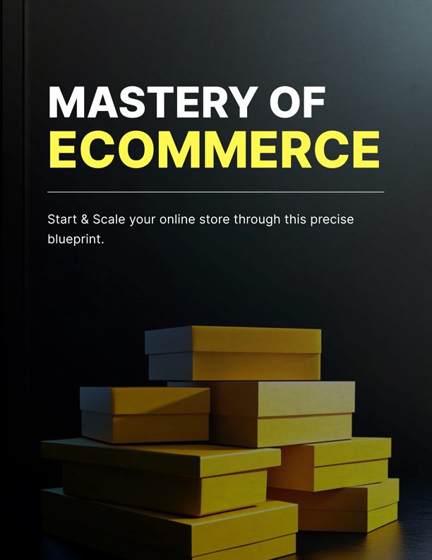 Mastery of Ecommerce: A Complete Store Growth Guide