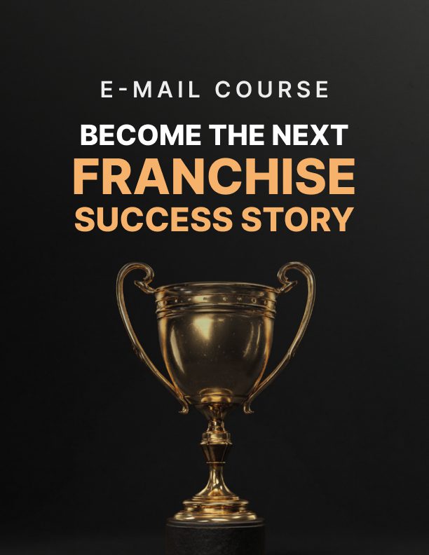 Become the Next Franchise Success Story Mini-Course Cover