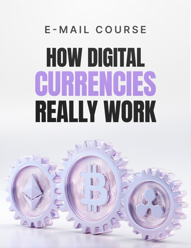 how digital currencies really work: a 6-day course in understanding crypto 1 how digital currencies really work: a 6-day course in understanding crypto