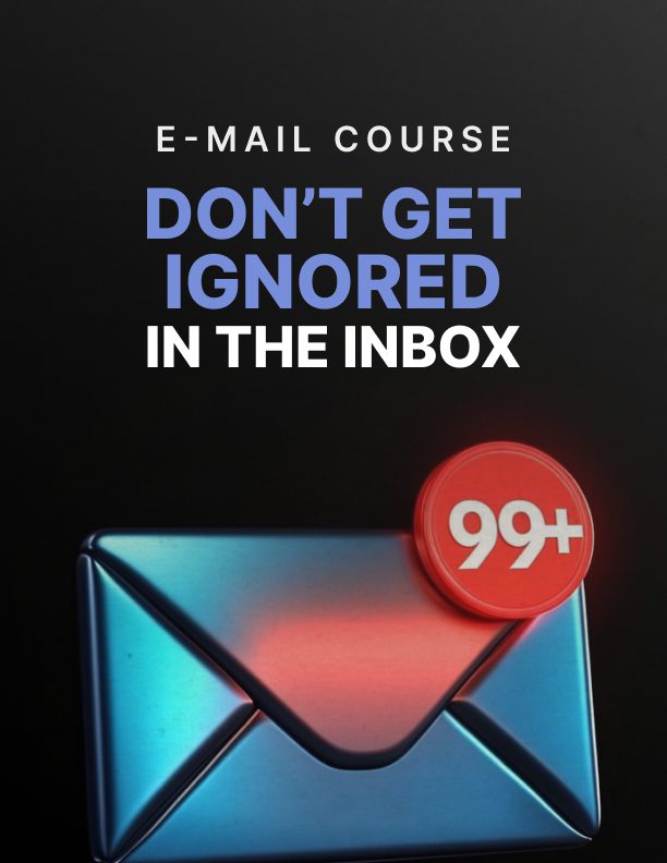 Don't Get Ignored in the Inbox: A 6-Day Course in Emails People Read