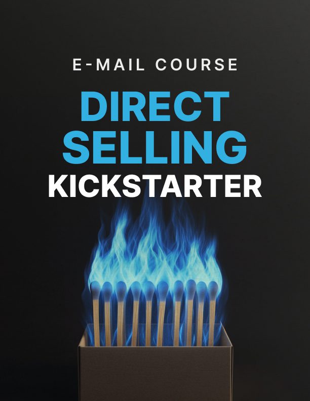 Direct Selling Kickstarter: A 6-Day Course to Get Started With Confidence