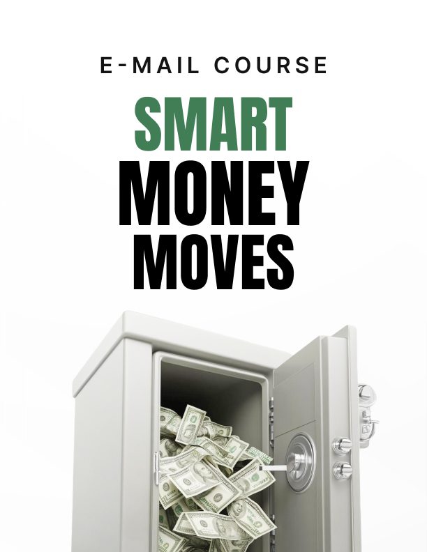Smart Money Moves: A 6-Day Course in Practical Financial Habits