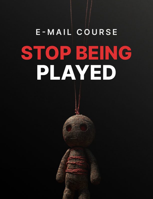 Stop Being Played: A 6-Day Course in Spotting Manipulation and Setting Boundaries