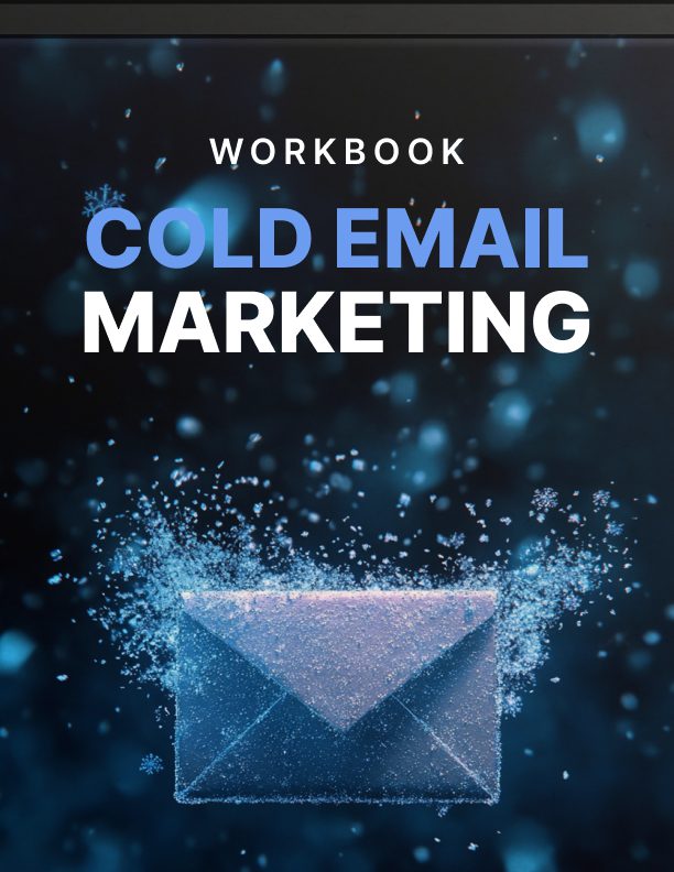 Cold Email Marketing Workbook: Write Outreach That Gets Responses